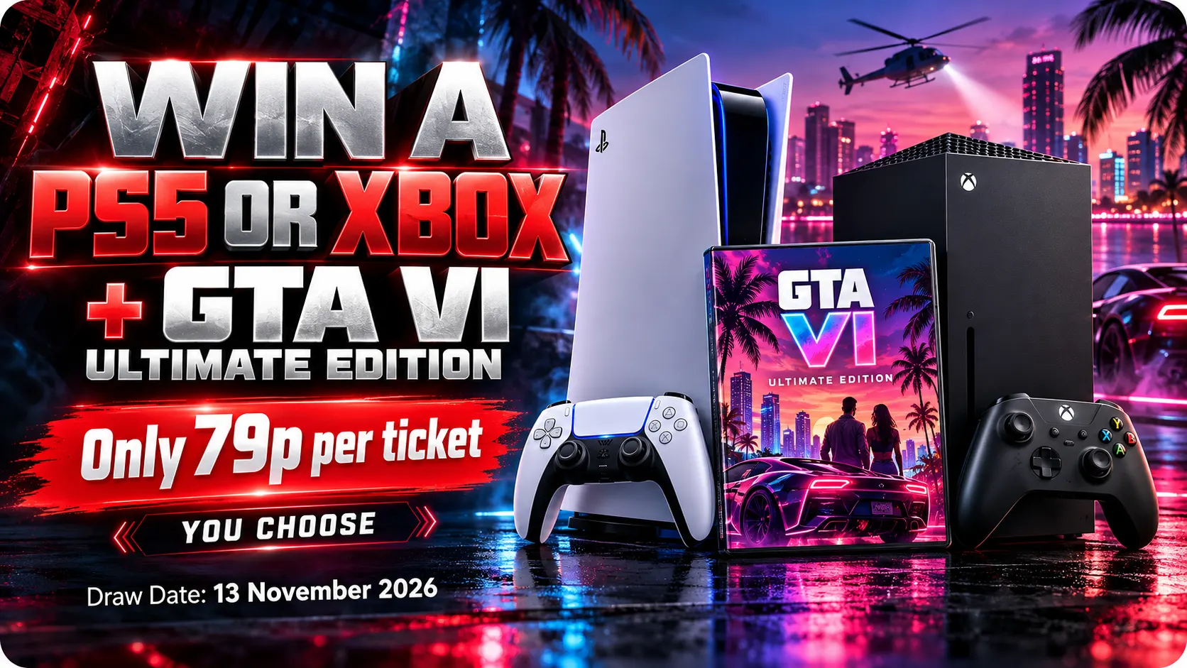 Win a PS5 or Xbox Series X + GTA VI Ultimate Edition for Just 79p