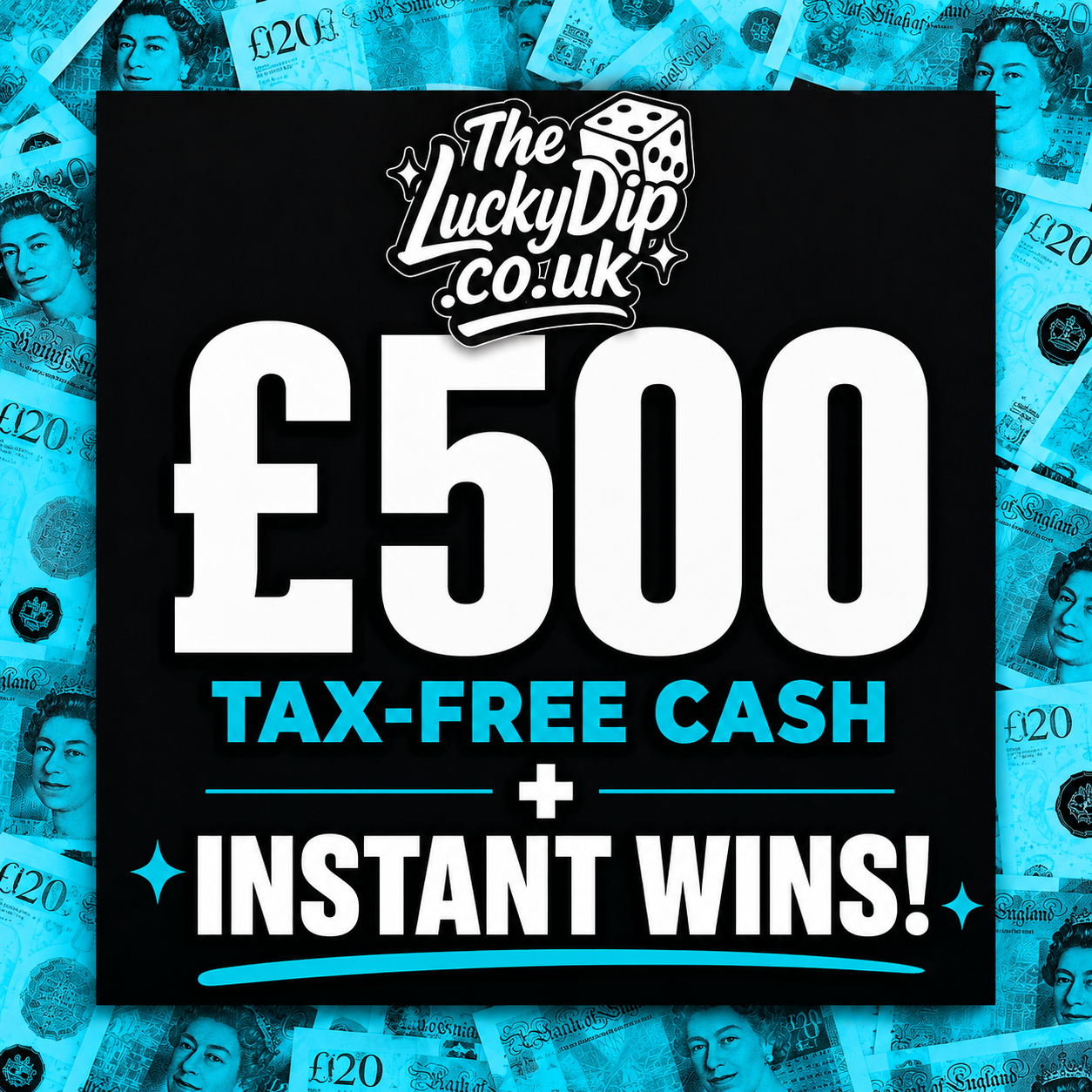 WIN £500 TAX FREE CASH + INSTANT WINS!